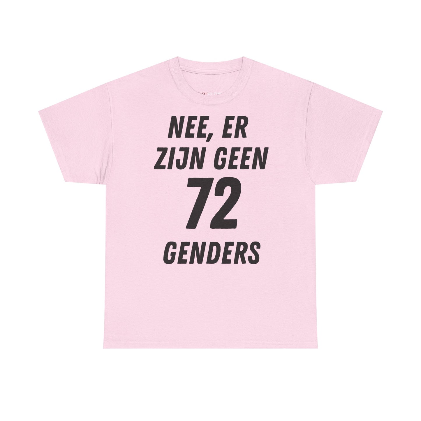 "Geen 72 Genders" Shirt