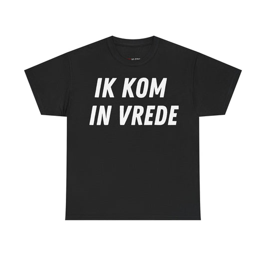 "Ik Kom In Vrede" Shirt