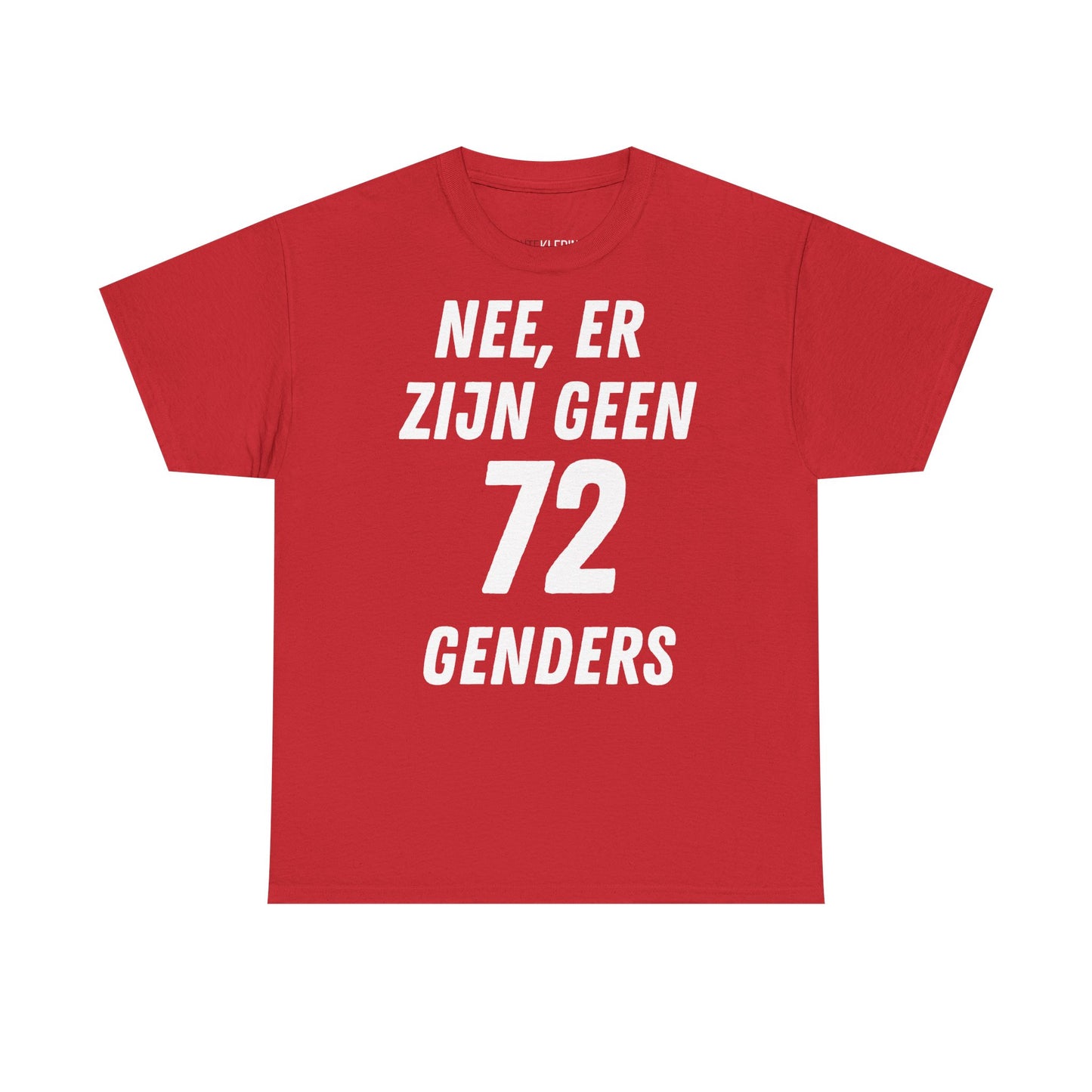 "Geen 72 Genders" Shirt