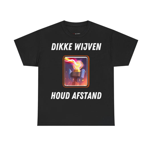 "Dikke Wijven Houd Afstand" Shirt