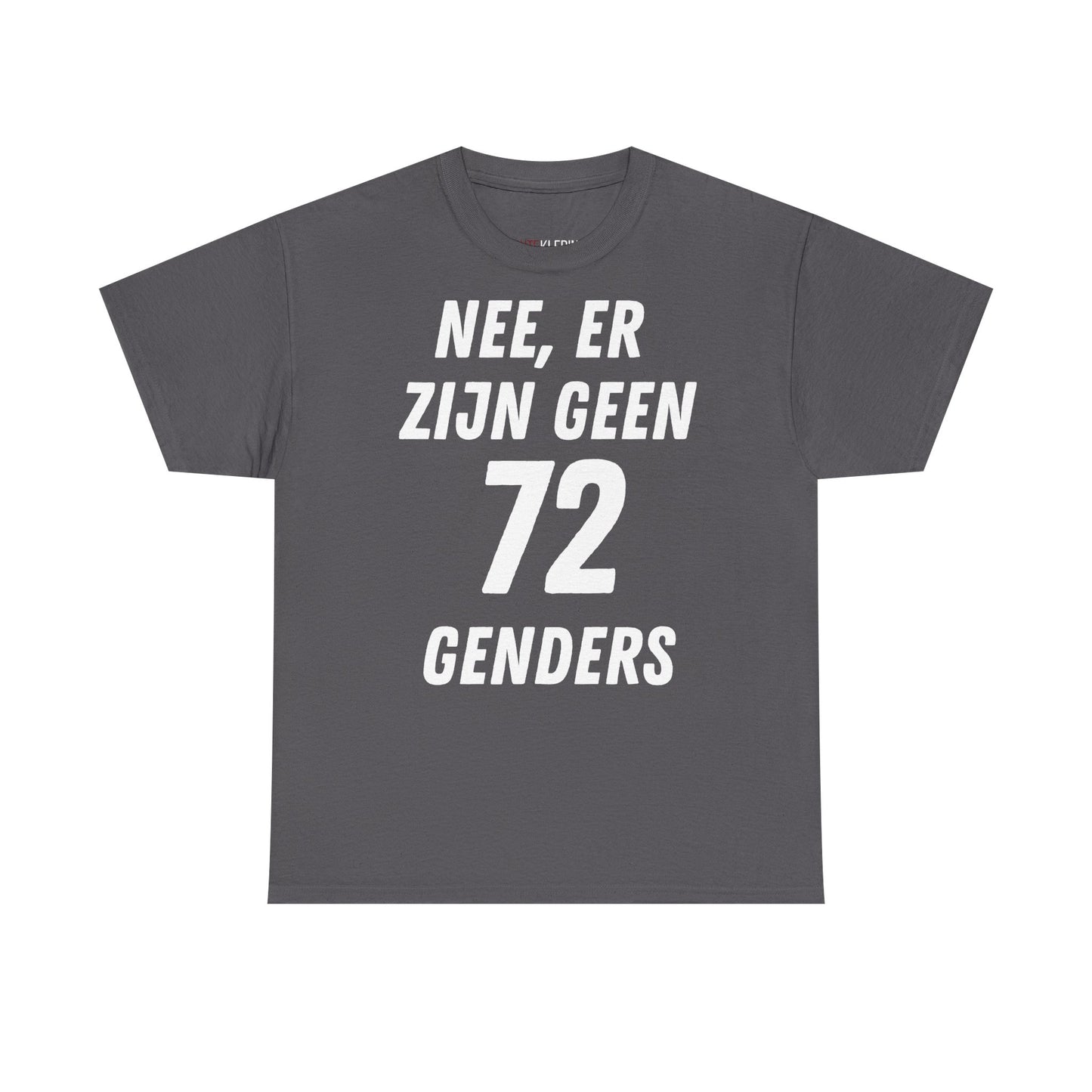 "Geen 72 Genders" Shirt