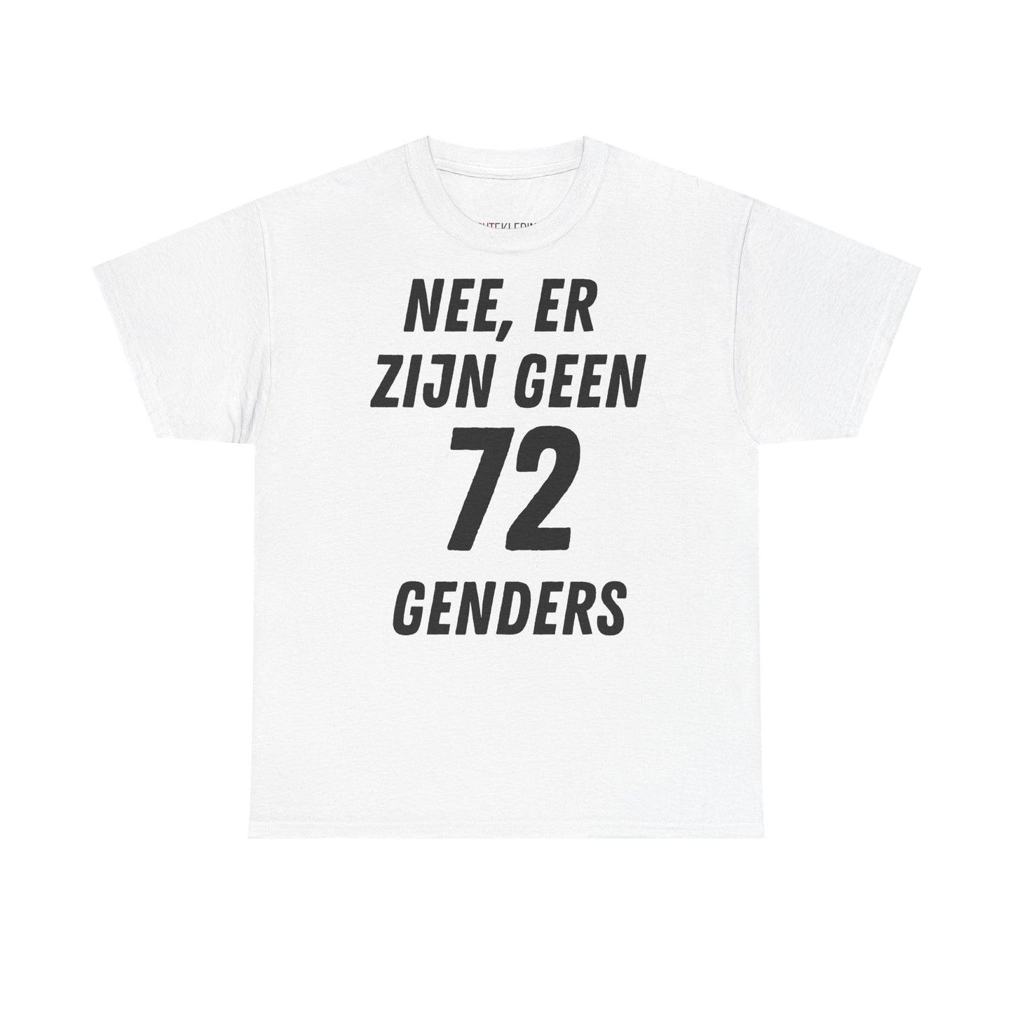 "Geen 72 Genders" Shirt