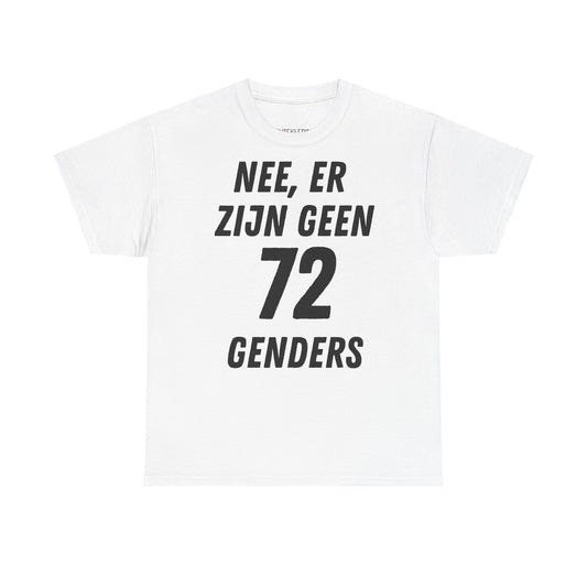 "Geen 72 Genders" Shirt